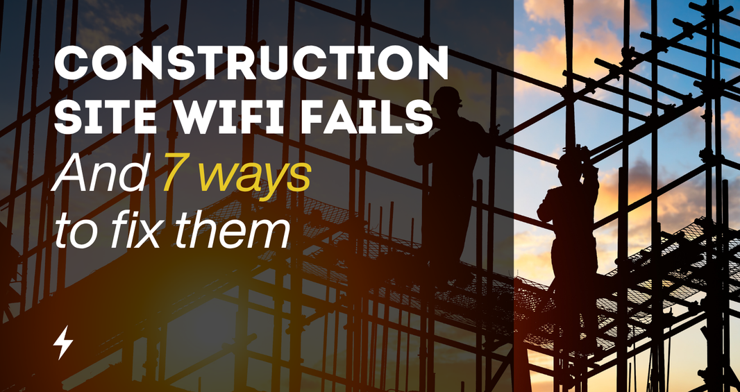 construction wifi fails image of construction crew on a building